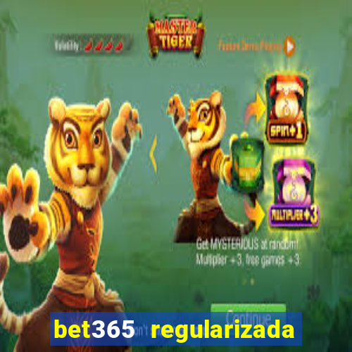 bet365 regularizada no brasil